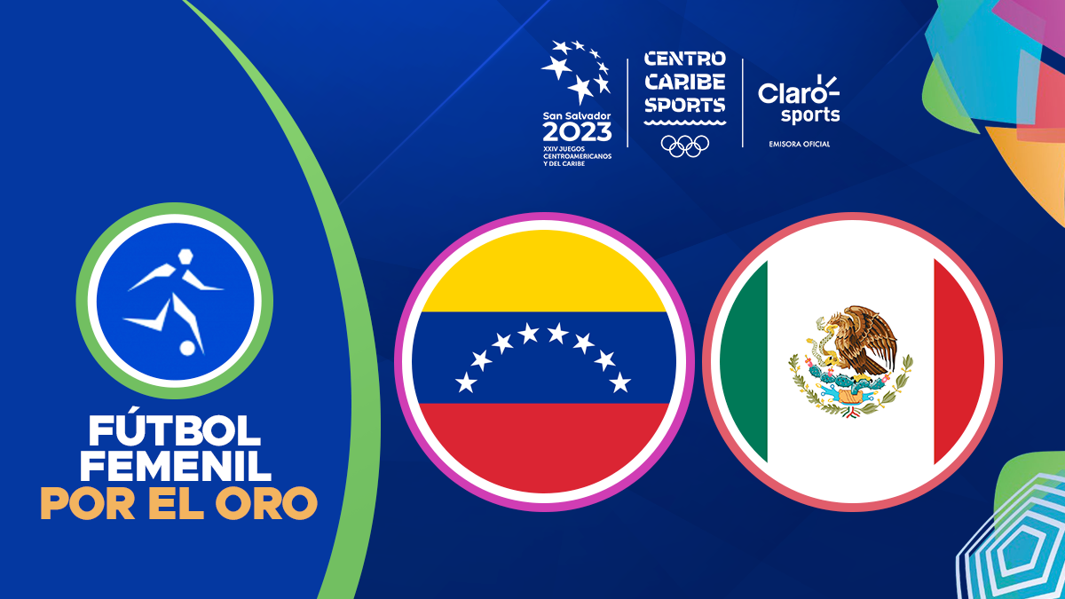 Venezuela vs México, partido por la final del fútbol femenil en los Juegos Centroamericanos 2023: Evento completo