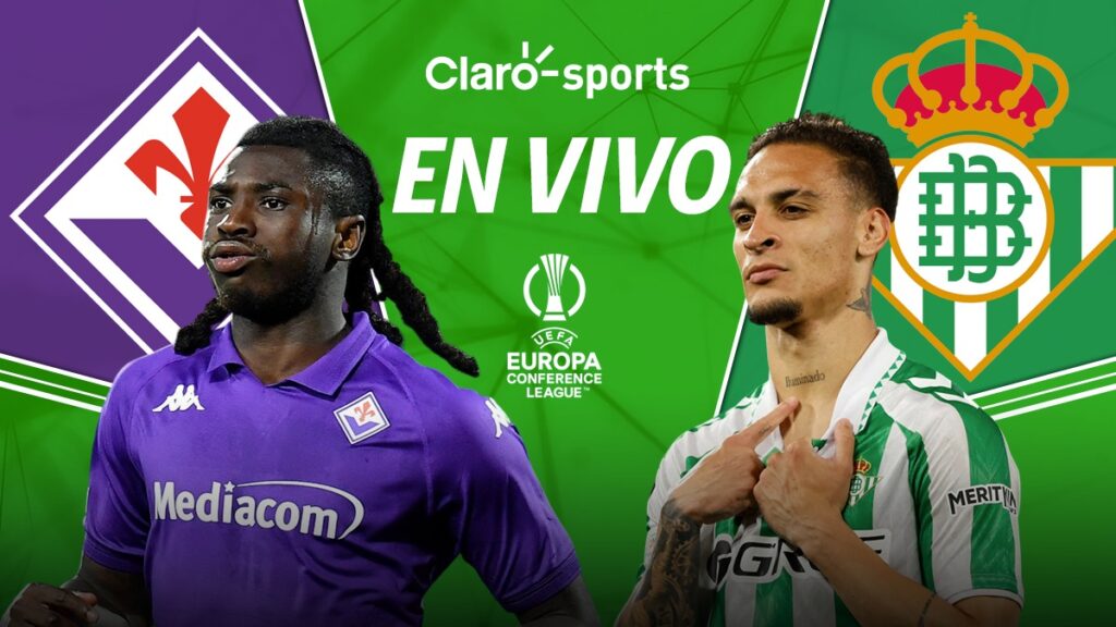 Fiorentina vs Real Betis en vivo semifinales Conference League. | Claro Sports