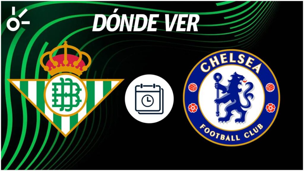 Real Betis vs Chelsea, dónde ver en vivo online | Claro Sports