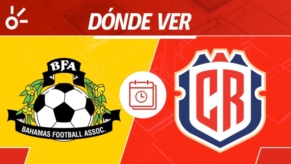 Bahamas vs Costa Rica partido en vivo Eliminatorias Concacaf: horario y cómo ver