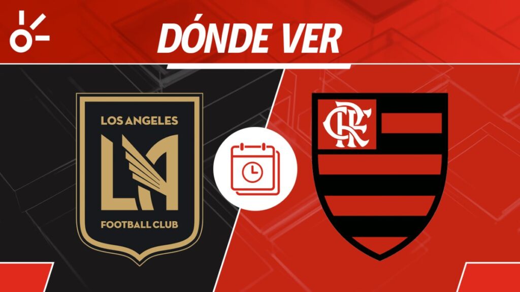 LAFC vs Flamengo, el Mundial de Clubes en vivo