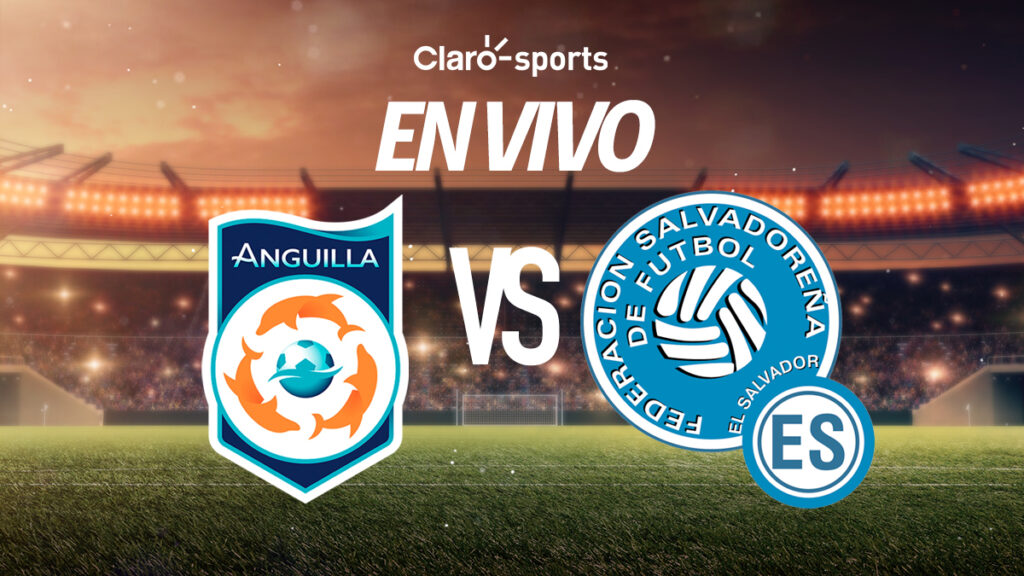 Anguila vs El Salvador, en vivo el minuto a minuto. (Clarosports)