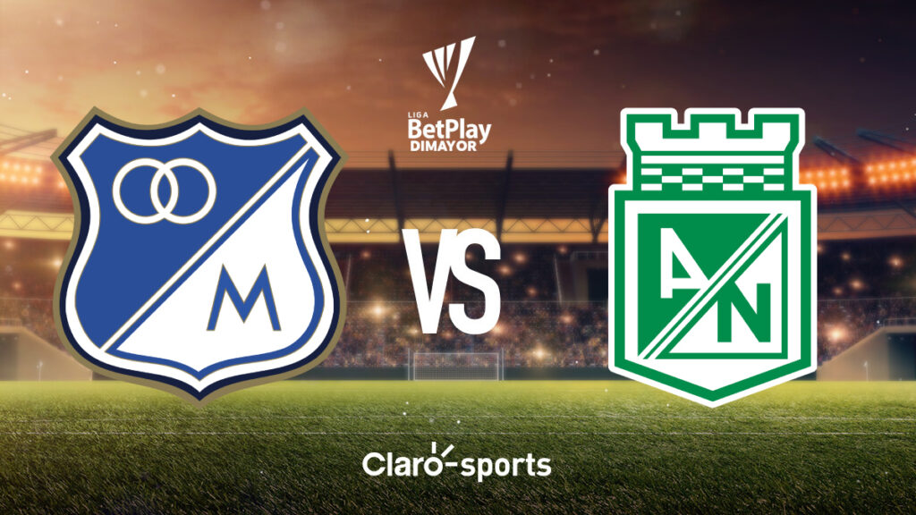 Millonarios vs Atlético Nacional.