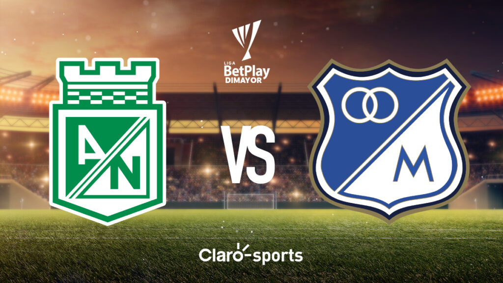 Atlético Nacional vs Millonarios.