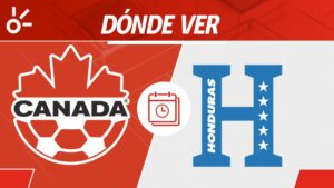 Canadá vs Honduras en vivo: Horario y dónde mirar el partido de la jornada 1 de la Copa Oro 2025