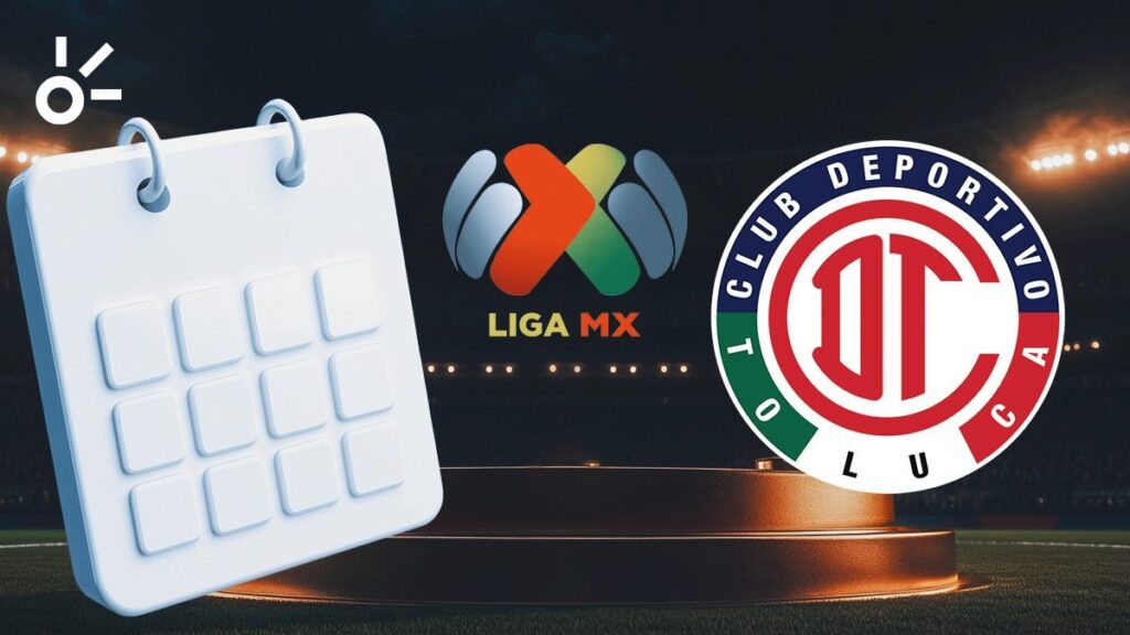 Calendario del Toluca del Apertura 2025