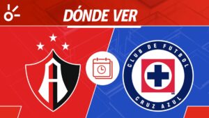 Atlas vs Cruz Azul, en vivo: horario y dónde ver el partido de la jornada 2 de la Liga MX Apertura 2025