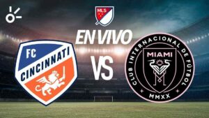 FC Cincinnati vs Inter Miami en vivo resultado y goles en directo online del partido de la MLS