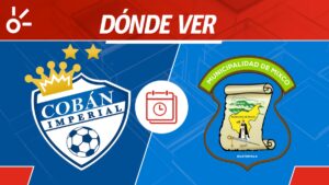 Cobán Imperial vs Mixco en vivo: Horario y dónde mirar partido jornada 1 Apertura 2025 Guatemala