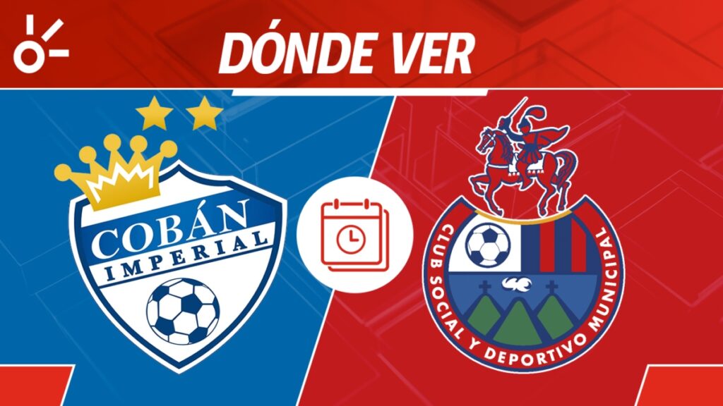 Cobán Imperial vs Municipal en vivo Apertura 2025 Guatemala: horario y cómo ver