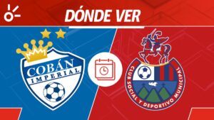 Cobán Imperial vs Municipal en vivo: Horario y dónde mirar partido jornada 3 Apertura 2025 Guatemala