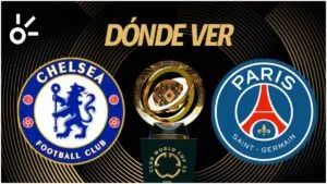 Chelsea vs PSG en vivo: horario y dónde ver el partido de la final del Mundial de Clubes 2025