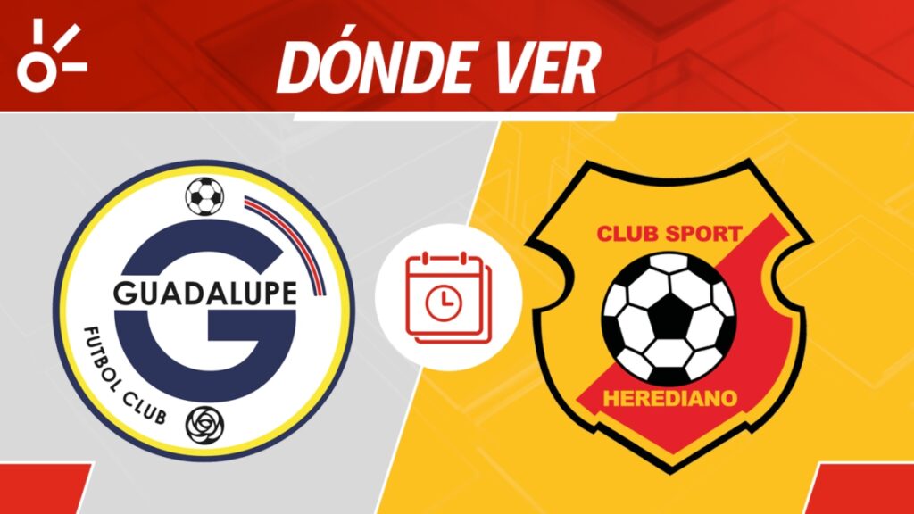 Guadalupe vs Herediano en vivo Apertura 2025 Costa Rica: horario y cómo ver