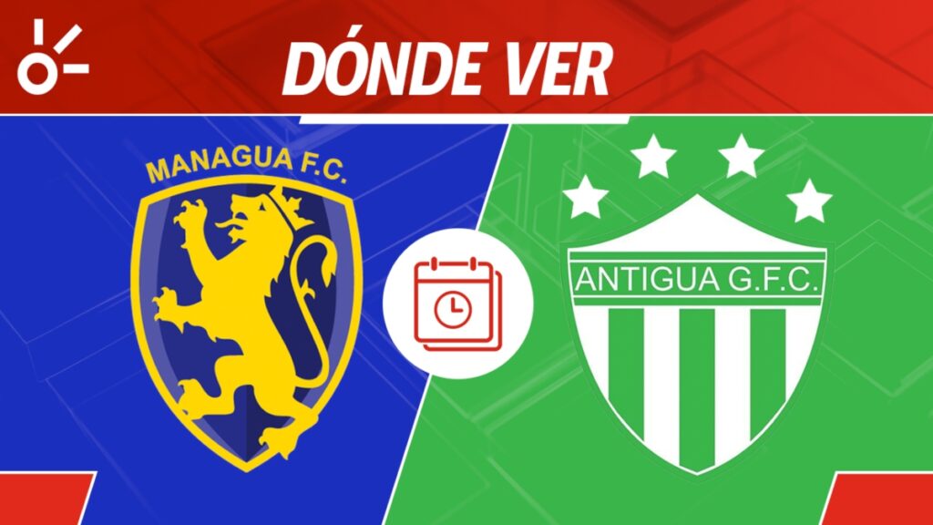 Managua vs Antigua GFC en vivo Copa Centroamericana 2025: horario y cómo ver