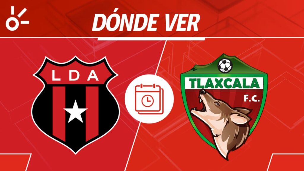 Alajuelense vs Tlaxcala FC en vivo amistoso de pretemporada: horario y cómo ver