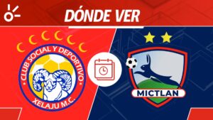 Xelajú MC vs Mictlán en vivo: Horario y dónde mirar partido jornada 3 Apertura 2025 Guatemala