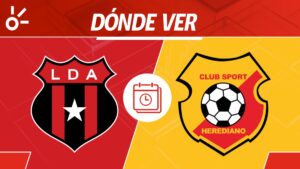 Alajuelense vs Herediano en vivo: Horario y dónde mirar partido jornada 3 Apertura 2025 Costa Rica