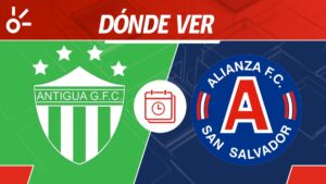 Antigua GFC vs Alianza en vivo: Horario y dónde mirar partido jornada 2 Copa Centroamericana 2025