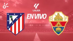 Atlético de Madrid vs Elche, en vivo el partido de la jornada 2 de LaLiga