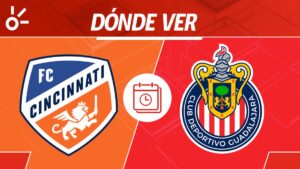 Cincinnati vs Chivas en vivo: horario y dónde ver la jornada 3 de la Leagues Cup 2025