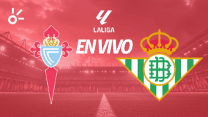 Celta de Vigo vs Betis en vivo LaLiga de España 2025-26: resultado y goles de la jornada 6, en directo online