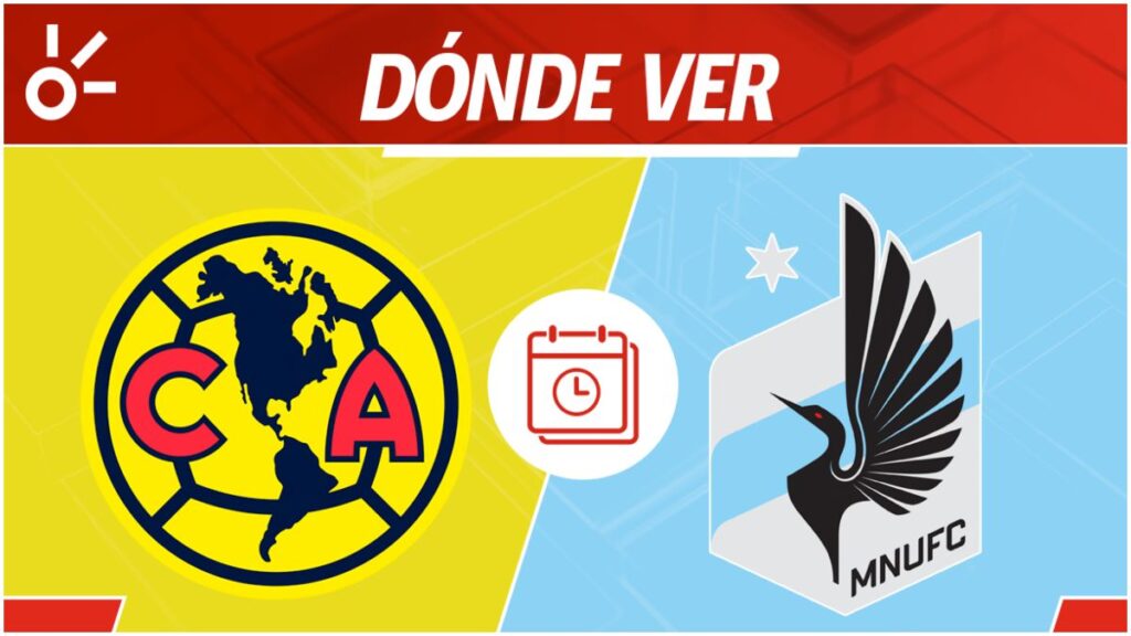 ¿Dónde ver en vivo online, el América vs Minnesota? | Claro Sports
