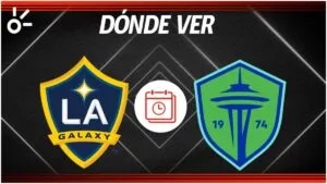 LA Galaxy vs Seattle Sounders en vivo: horario y dónde ver la semifinal de la Leagues Cup 2025