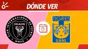 Inter Miami vs Tigres en vivo: horario y dónde ver los cuartos de final de la Leagues Cup 2025