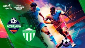 Deportivo Achuapa vs Antigua, en vivo el streaming del partido por la jornada 3 del Apertura 2025