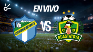 Comunicaciones vs Guastatoya, en vivo el minuto a minuto por la jornada 3 del Apertura 2025
