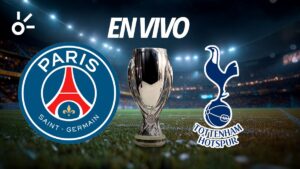 PSG vs Tottenham, en vivo el partido por la final de la Supercopa de Europa 2025