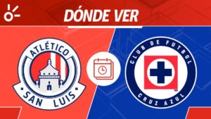 San Luis vs Cruz Azul, en vivo: horario y dónde ver la jornada 4 de Liga MX Apertura 2025
