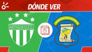 Antigua GFC vs Mixco en vivo: Horario y dónde mirar partido jornada 6 Apertura 2025 Guatemala