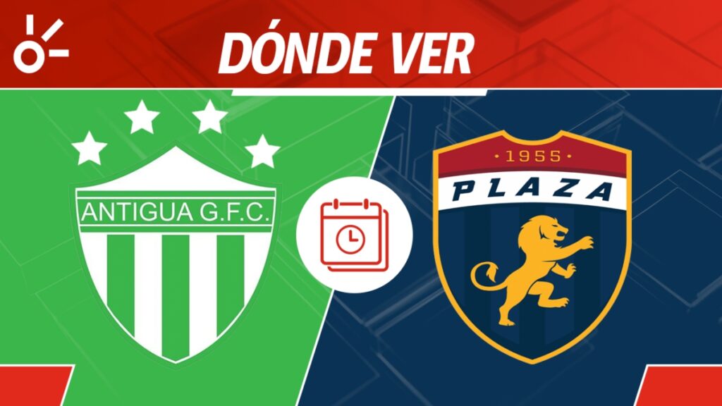 Antigua GFC Plaza Amador en vivo Copa Centroamericana 2025: horario y cómo ver