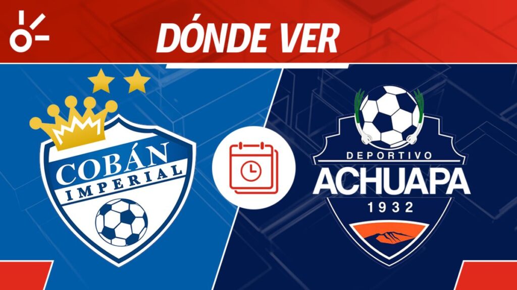 Cobán Imperial vs Achuapa en vivo Apertura 2025 Guatemala: horario y cómo ver