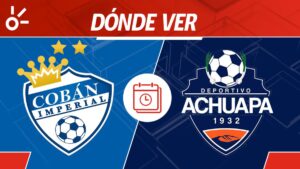 Cobán Imperial vs Achuapa en vivo: Horario y dónde mirar partido jornada 5 Apertura 2025 Guatemala