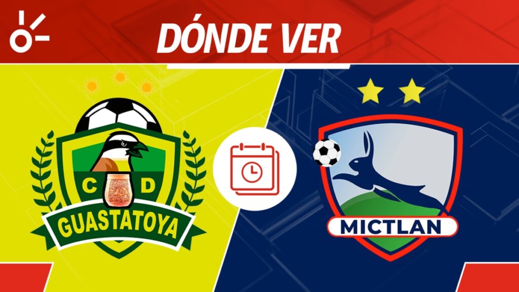 Guastatoya vs Mictlán en vivo Apertura 2025 Guatemala: horario y cómo ver