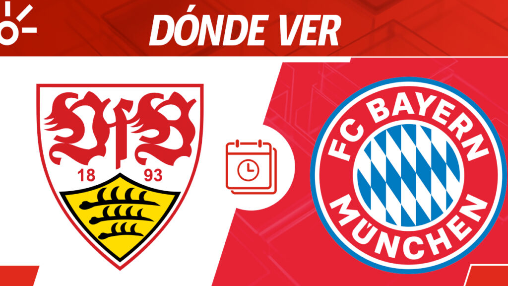 ¿Dónde ver en vivo el partido entre Stuttgart y Bayern Munich? | Claro Sports
