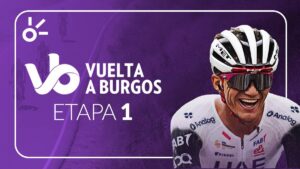 Isaac del Toro, en vivo: transmisión de la etapa 1 Vuelta a Burgos 2025