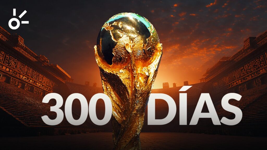 Estamos a 300 días del inicio de la Copa Mundial de la FIFA 2026. | Claro Sports