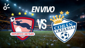 Mictlán vs Cobán Imperial, en vivo: el minuto a minuto por el Apertura 2025