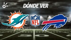 Miami Dolphins vs Buffalo Bills, horario y dónde ver el partido de la semana 3