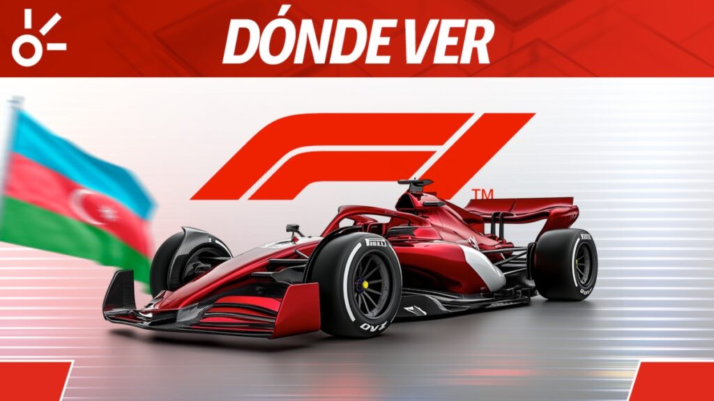 GP Azerbaiyán: Horario y dónde ver en vivo las prácticas, clasificación y la carrera de la F1