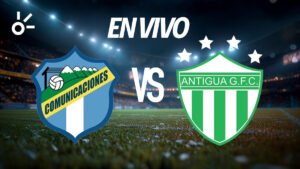 Comunicaciones vs Antigua, en vivo el minuto a minuto por la jornada 9 del Apertura 2025 de Guatemala