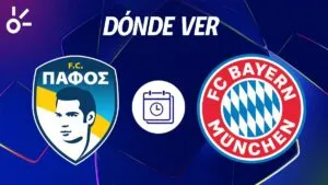 Pafos vs Bayern Munich en vivo: horario y dónde ver la Champions League 2025