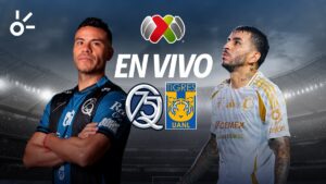 Querétaro vs Tigres en vivo el partido de Liga MX 2025