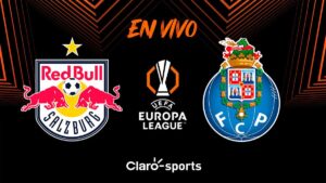 RB Salzburg vs Porto, transmisión en vivo de la jornada 1 de la UEFA Europa League 2025