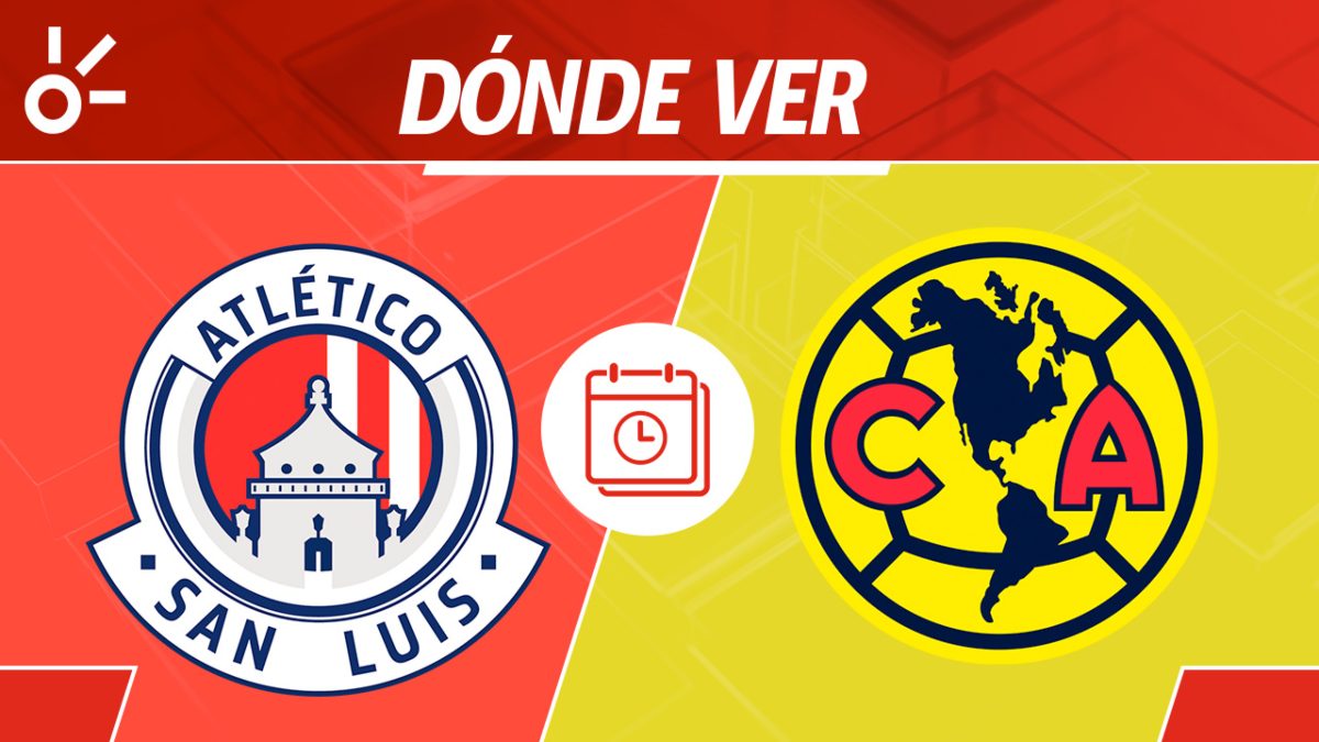 San Luis vs América en vivo: horario, dónde ver y alineaciones Liga MX ...