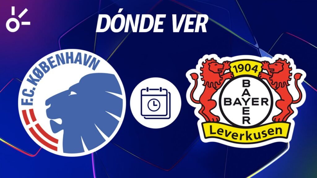Copenhague vs Bayer Leverkusen en vivo: horario y dónde ver la jornada 1 de Champions League 2025