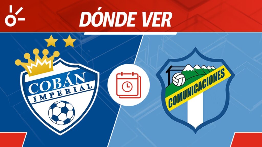 Cobán Imperial vs Comunicaciones en vivo Apertura 2025 Guatemala: horario y cómo ver